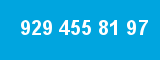 929 455 81 97 929 455 81 97